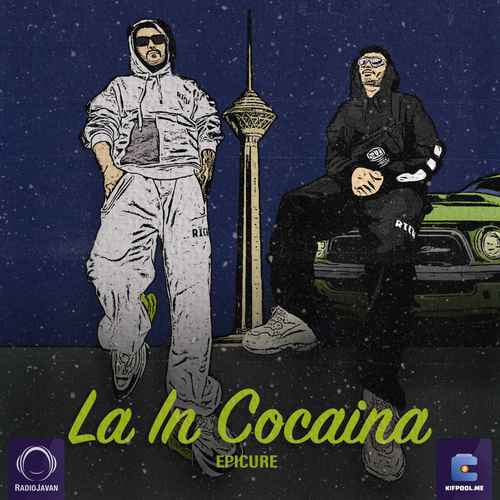 دانلود آهنگ جدید اپیکور به نام لا این کوکائینا